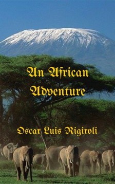 Rigiroli Oscar Luis - An African Adventure [eKönyv: epub, mobi]