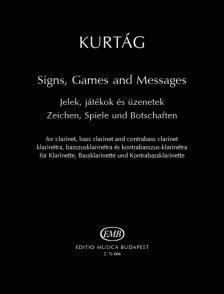 KURTÁG GYÖRGY - JELEK, JÁTÉKOK ÉS ÜZENETEK KLARINÉTRA, BASSZUSKLARINÉTRA ÉS KONTRABASSZUS-KLARINÉTRA