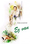 Vida Gusztáv - Ez van [eKönyv: epub, mobi]