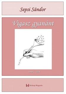 Sepsi Sándor - Vigasz gyanánt