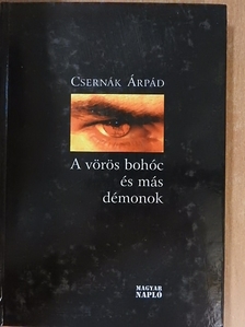 Csernák Árpád - A vörös bohóc és más démonok [antikvár]