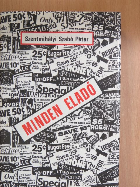 Szentmihályi Szabó Péter - Minden eladó [antikvár]