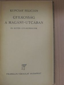 Kupcsay Felicián - Gyilkosság a Magány-utcában [antikvár]