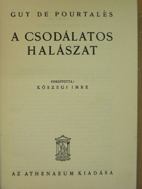 Guy de Pourtalés - A csodálatos halászat [antikvár]