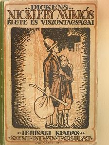 Ch. Dickens - Nickleby Miklós élete és viszontagságai [antikvár]