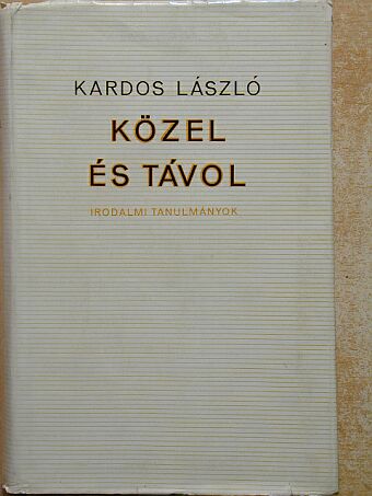 Kardos László - Közel és távol [antikvár]