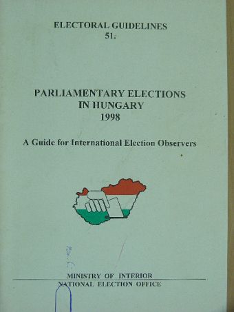 Dr. Csalótzky György - Parliamentary Elections In Hungary 1998 [antikvár]