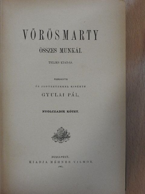 Vörösmarty Mihály - Vörösmarty összes munkái VIII. (töredék) [antikvár]