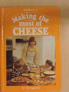 Jill Eggleton - Making the most of Cheese [antikvár]