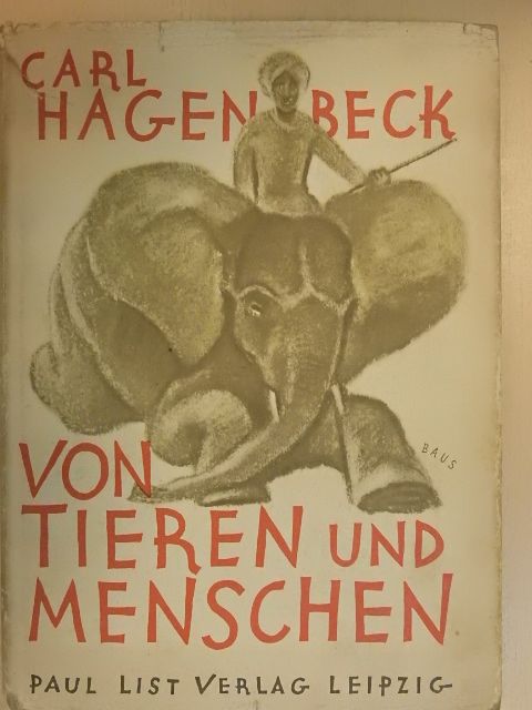 Carl Hagenbeck - Von Tieren und Menschen [antikvár]