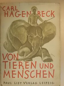 Carl Hagenbeck - Von Tieren und Menschen [antikvár]