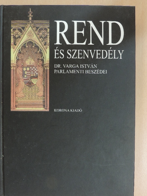 Dr. Varga István - Rend és szenvedély [antikvár]