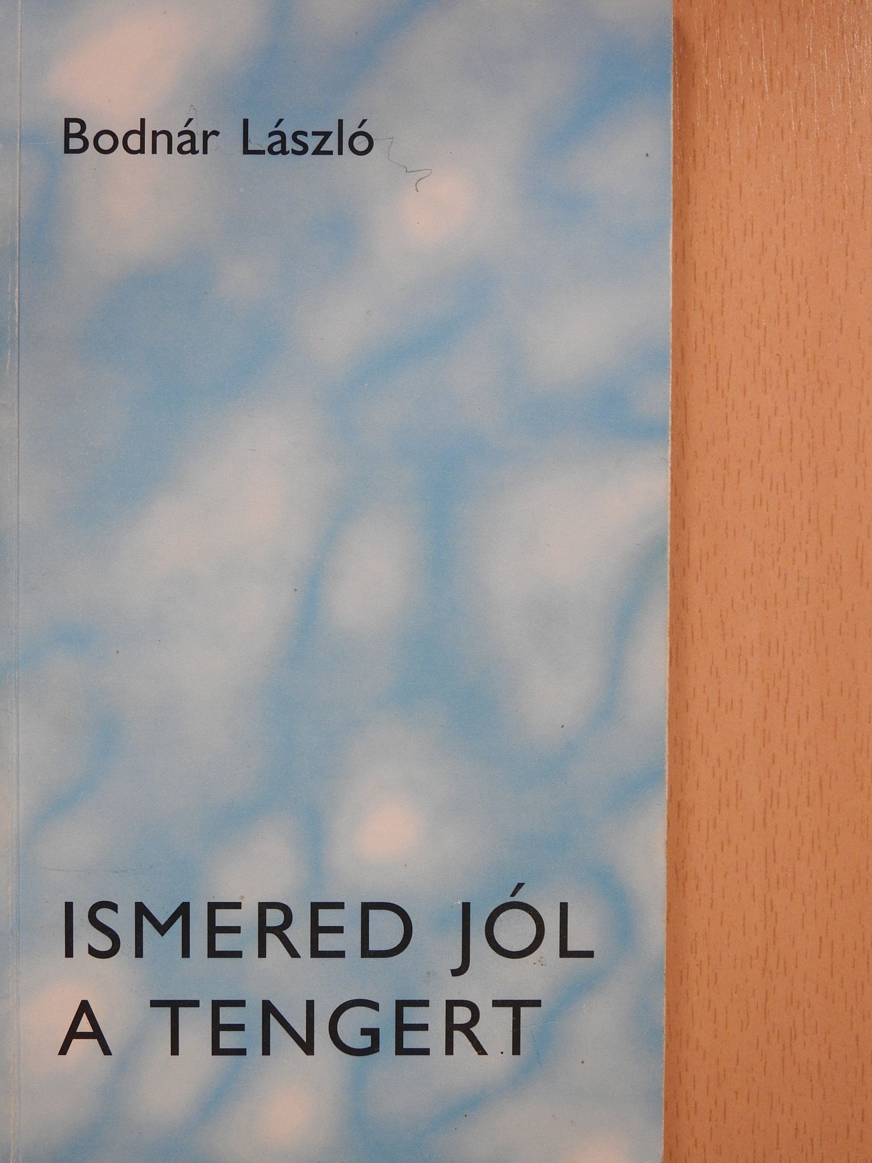 Bodnár László - Ismered jól a tengert (dedikált példány) [antikvár]