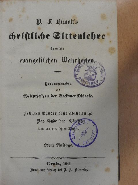 P. F. Hunolt - Christliche Sittenlehre über die evangelischen Wahrheiten X/1. (gótbetűs) (töredék) [antikvár]