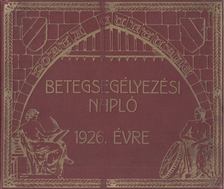 Ujváry Rezső - Betegsegélyezési-napló előjegyzési naptár 1926. évre [antikvár]