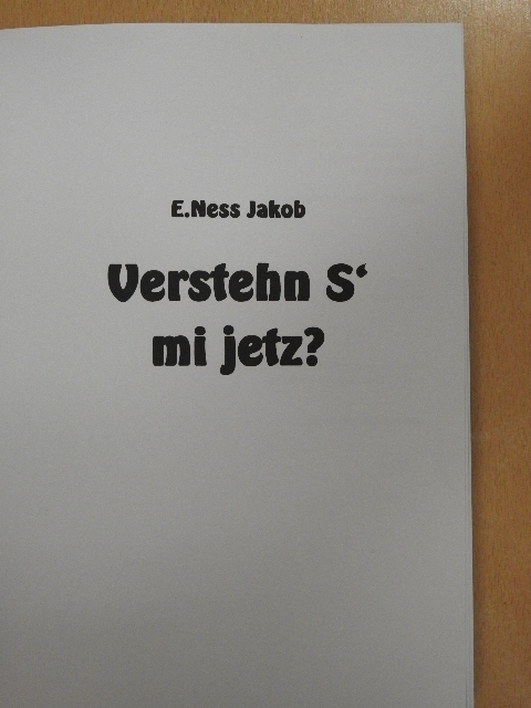 E. Ness Jakob - Verstehn S' mi jetz? [antikvár]
