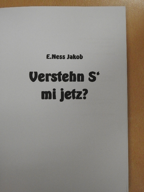 E. Ness Jakob - Verstehn S' mi jetz? [antikvár]