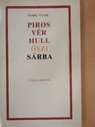 Szalay Gyula - Piros vér hull őszi sárba [antikvár]