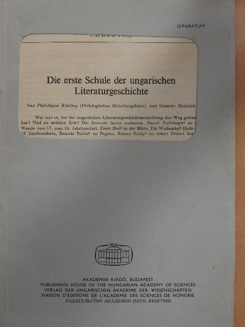 G. Béla Németh - Die erste Schule der ungarischen Literaturgeschichte [antikvár]