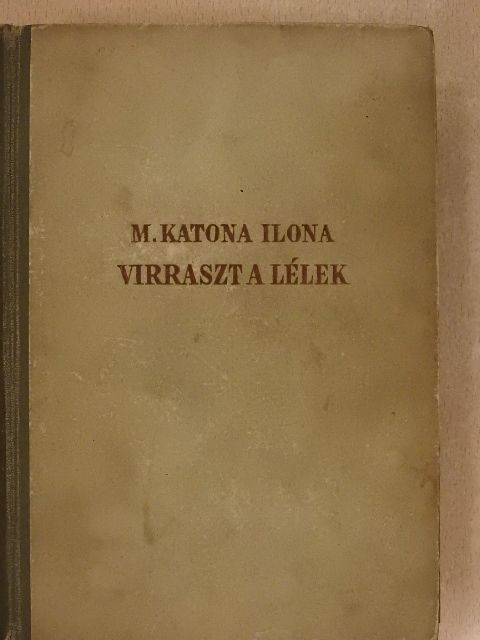 M. Katona Ilona - Virraszt a lélek [antikvár]