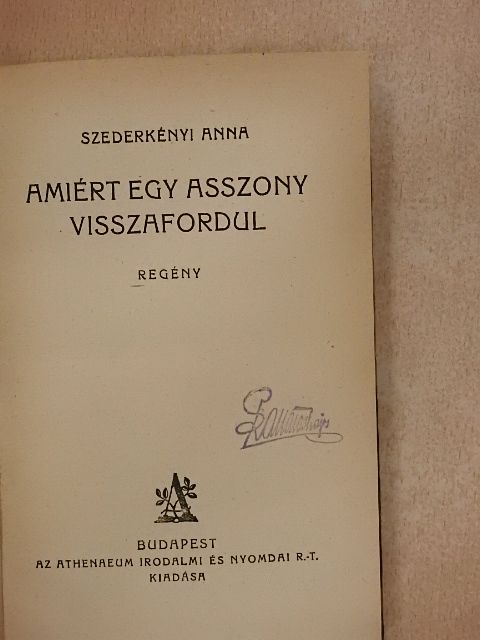 Szederkényi Anna - Amiért egy asszony visszafordul [antikvár]