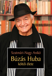 Szatmári-Nagy Anikó - Búzás Huba költői élete