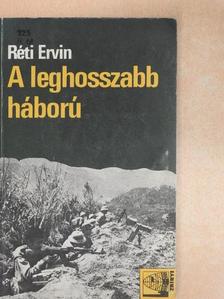 Réti Ervin - A leghosszabb háború [antikvár]