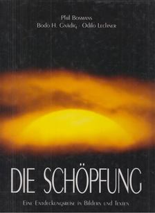 Phil Bosmans, Bodo H. Gnädig, Lechner, Odilo - Die Schöpfung [antikvár]