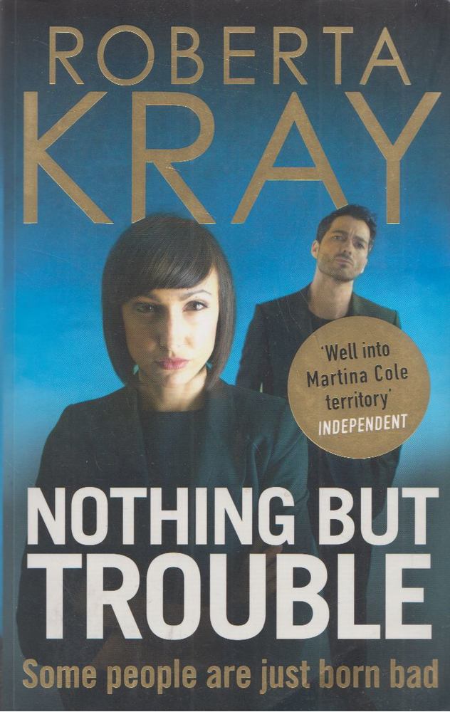 KRAY, ROBERTA - Nothing But Trouble [antikvár]