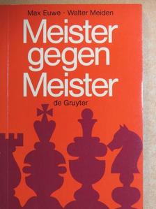 Max Euwe - Meister gegen Meister [antikvár]