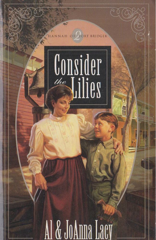 Al Lacy, Joanna Lacy - Consider the Lilies [antikvár]