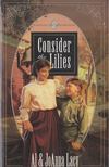 Al Lacy, Joanna Lacy - Consider the Lilies [antikvár]