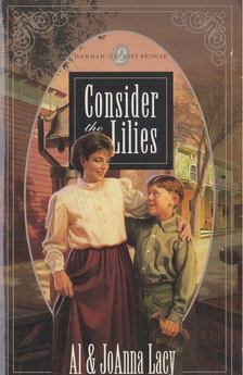 Al Lacy, Joanna Lacy - Consider the Lilies [antikvár]