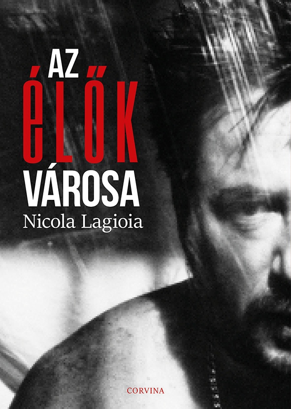 Nicola Lagioia - Az élők városa [raktárvásár]