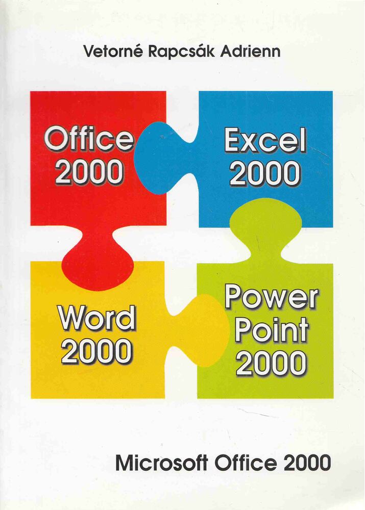 Vetorné Rapcsák Adrienn - Microsoft Office 2000 [antikvár]