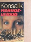 Heinz G. Konsalik - Heimat-urlaub [antikvár]