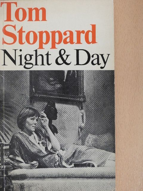 Tom Stoppard - Night and Day [antikvár]