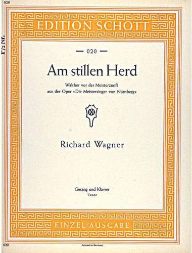 WAGNER,R. - AM STILLEN HERD AUS DER OPER "DIE MEISTERSINGER" FÜR GESANG (TENOR) U.KLAV.