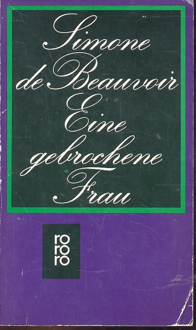 BEAUVOIR, SIMONE DE - Eine gebrochene Frau [antikvár]