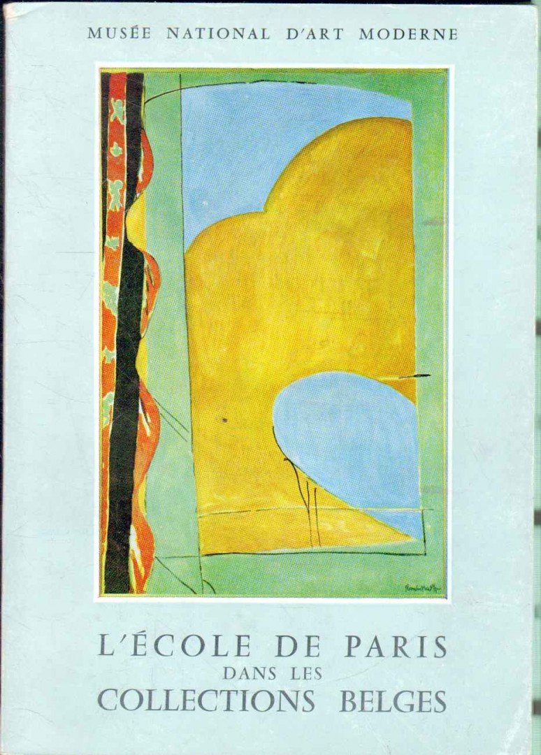 L'école de Paris dans les collections Belges [antikvár]