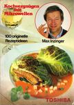 Max Inzinger - Kochvergnügen mit Mikrowellen [antikvár]