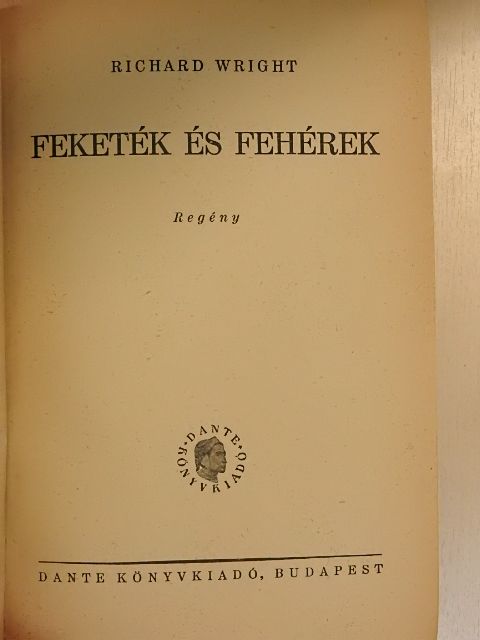 Richard Wright - Feketék és fehérek [antikvár]
