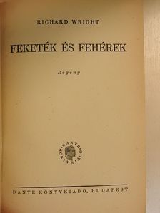 Richard Wright - Feketék és fehérek [antikvár]