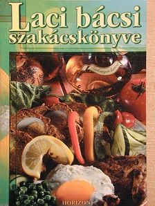 Laci bácsi - Laci bácsi szakácskönyve [antikvár]