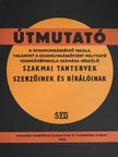 Kardos Margit - Útmutató a szakmunkásképző iskola, valamint a szakmunkásképzést folytató szakközépiskola számára készülő szakmai tantervek szerzőinek és bírálóinak [antikvár]