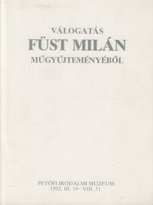 Ladányi József - Válogatás Füst Milán műgyűjteményéből [antikvár]