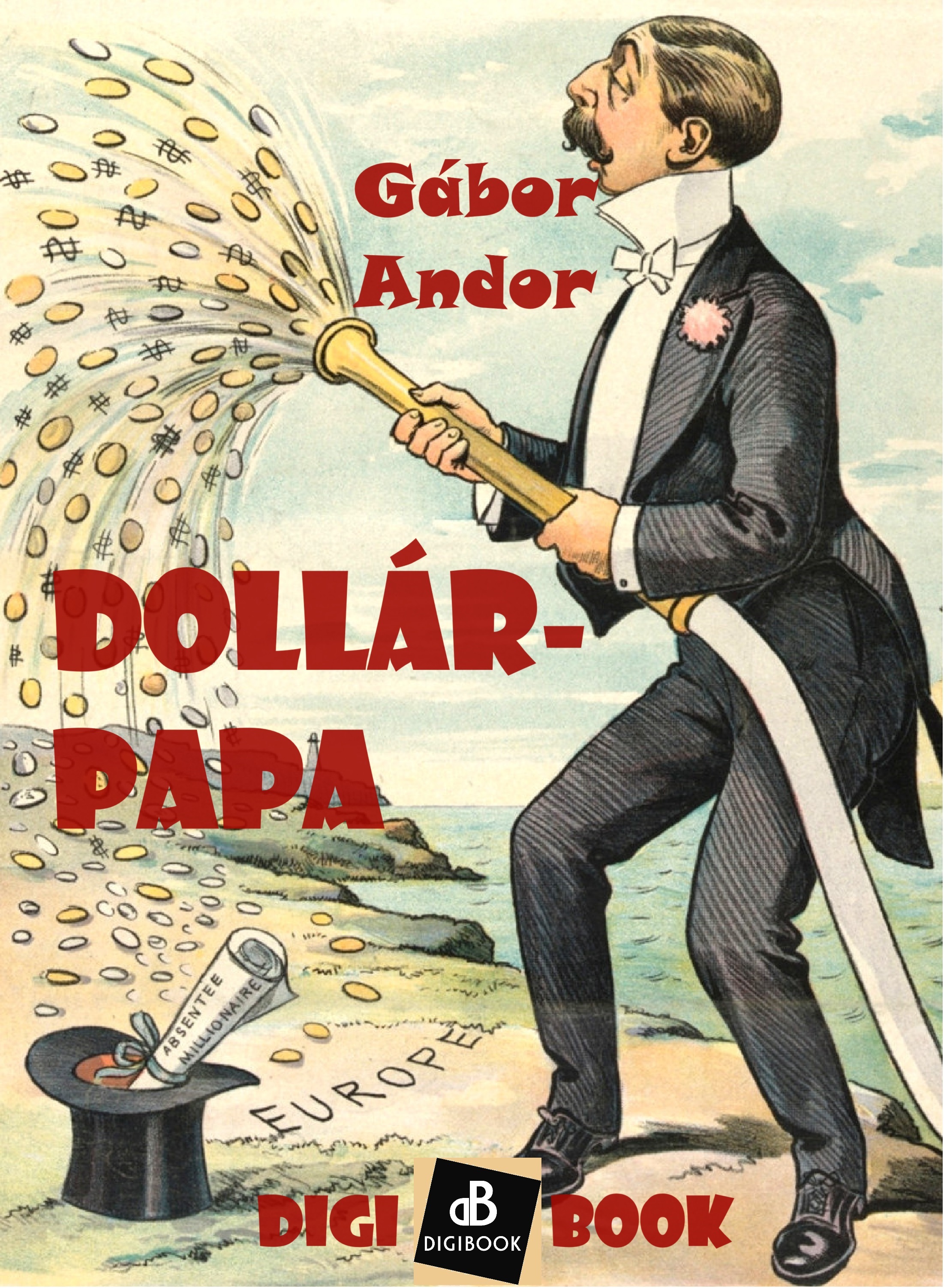 Gábor Andor - Dollár-papa [eKönyv: epub, mobi]