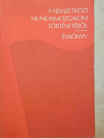 Anderle Ádám - A nemzetközi munkásmozgalom történetéből [antikvár]