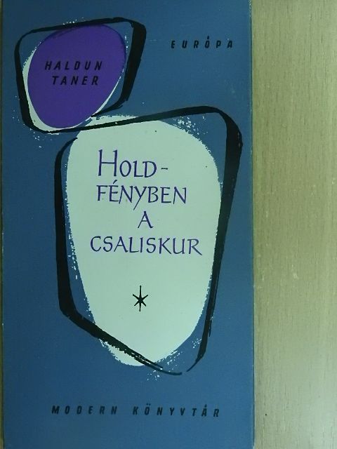 Haldun Taner - Holdfényben a Csaliskur [antikvár]