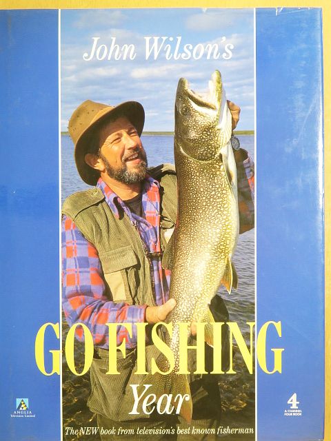 John Wilson - John Wilson's Go Fishing Year [antikvár]